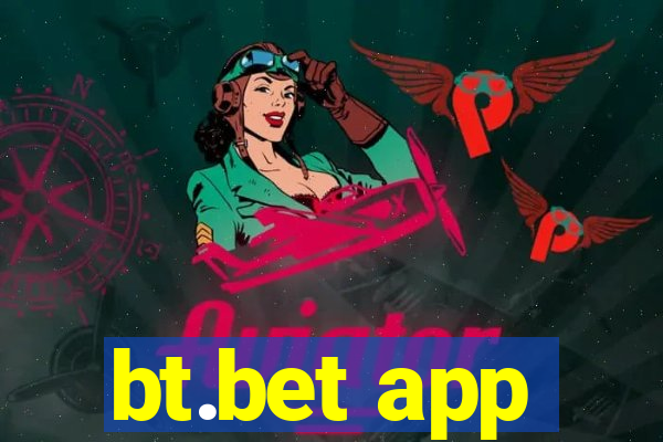 bt.bet app